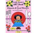 Little Annie's ART Book of Etiquette and Good Manners