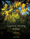 Classical Writing Primer Series