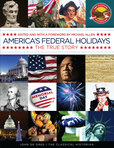 America's Federal Holidays: The True Story