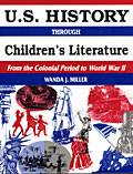 U.S. History through Children's Literature from the Colonial Period to World War II