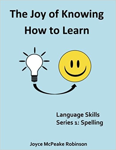 The Joy of Knowing How to Learn: Language Skills Series 1: Spelling
