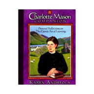 Charlotte Mason Companion: Personal Reflections on The Gentle Art of Learning