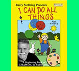 I Can Do All Things: A Beginning Book of Drawing and Painting