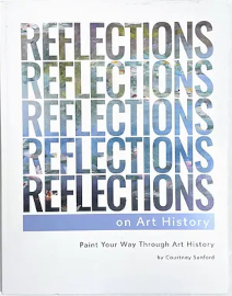 Reflections on Art History: Paint Your Way Through Art History