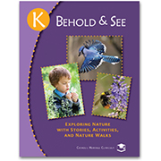 Behold and See K: Exploring Nature with Stories, Activities, and Nature Walks