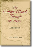 The Catholic Church through the Ages: A History