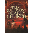The Trial and Testimony of the Early Church (DVD series)