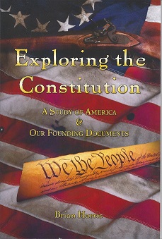 Exploring the Constitution: A Study of America and Our Founding Documents