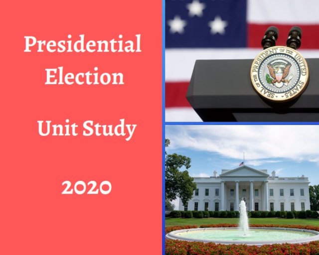 Presidential Election Unit Study 2020
