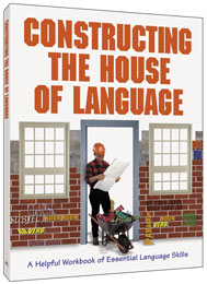 Constructing the House of Language: A Helpful Workbook of Essential Language Skills