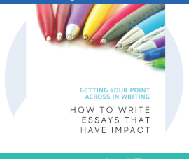 Getting Your Point Across in Writing: How to Write Essays That Have Impact