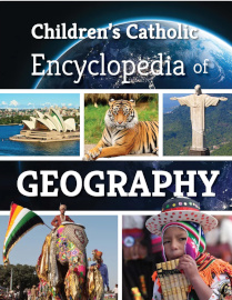 Childrens Catholic Encyclopedia of Geography