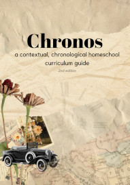 Chronos History: A Contextual & Chronological Homeschool Curriculum Guide