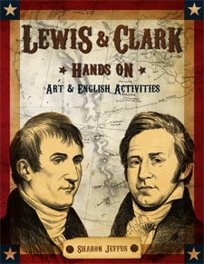 Lewis and Clark Hands On: Art and English Activities