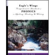 Eagle's Wings Comprehensive Handbook of Phonics and Spelling