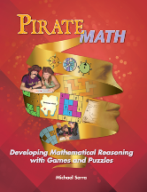 Pirate Math: Developing Mathematical Reasoning with Games and Puzzles