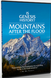 Is Genesis History? Mountains after the Flood