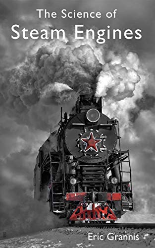The Science of Steam Engines