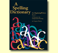 A Spelling Dictionary for Beginning Writers