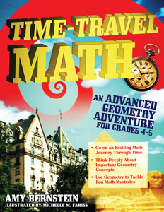 Time-Travel Math: An Advanced Geometry Adventure for Grades 4-5 